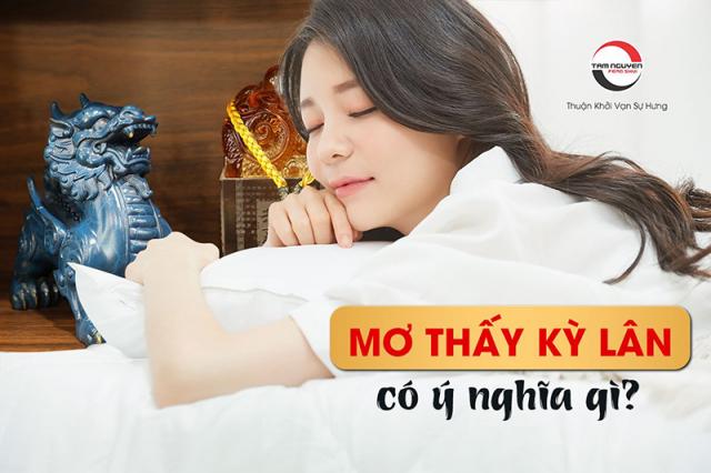 Giải mã ý nghĩa giấc mơ thấy kỳ lân