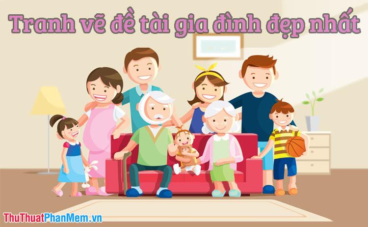 Tranh vẽ đề tài gia đình đẹp nhất