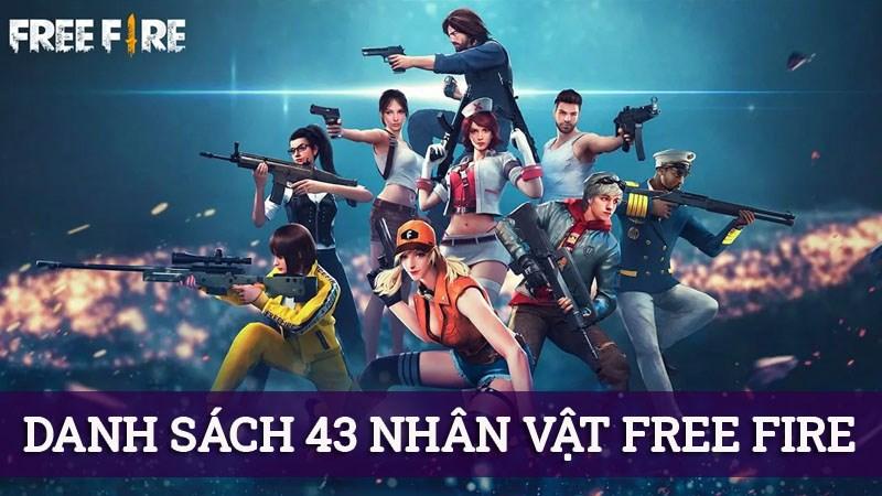 Danh sách 43 nhân vật Free Fire cập nhật mới nhất 2021