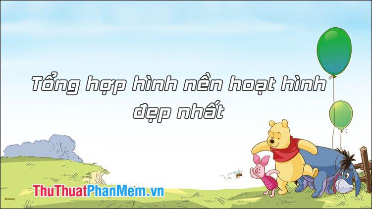 Bộ sưu tập hình nền hoạt hình đẹp nhất