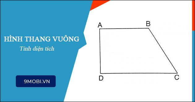 Tính diện tích hình thang vuông một cách đơn giản