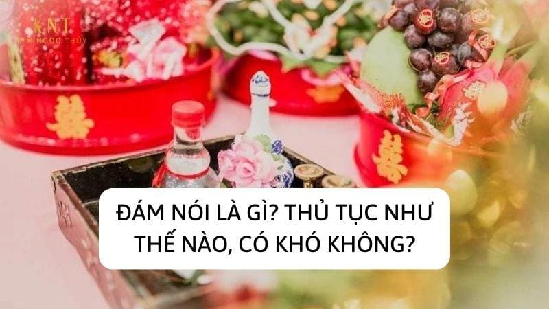 ĐÁM NÓI LÀ GÌ? THỦ TỤC NHƯ THẾ NÀO, CÓ KHÓ KHÔNG?