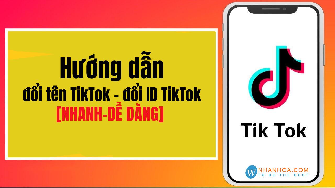 Hướng dẫn đổi tên người dùng TikTok, đổi ID TikTok