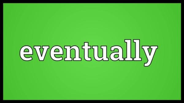 eventually là gì