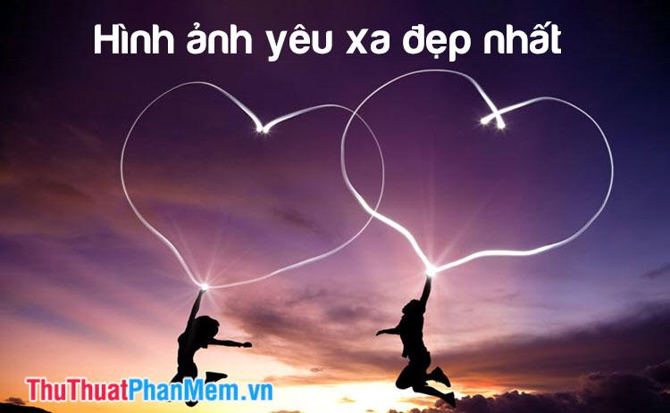 Bộ sưu tập hình ảnh yêu xa đẹp nhất