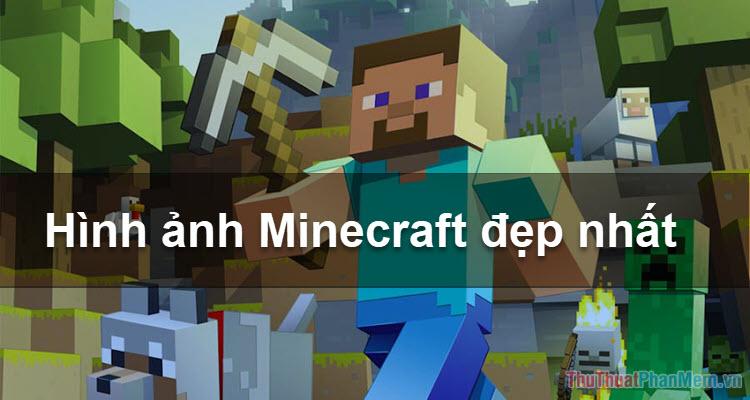Tổng hợp hình ảnh Minecraft đẹp nhất
