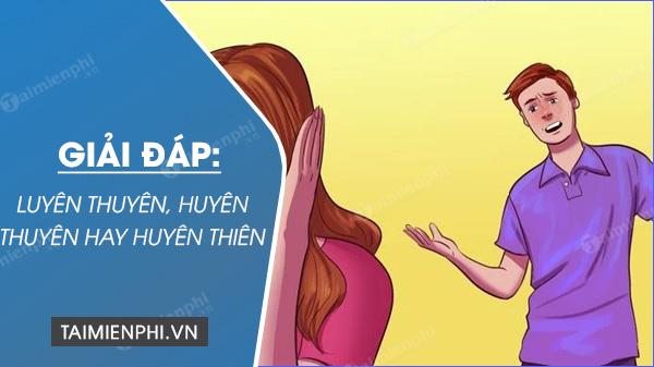 Luyên thuyên, huyên thuyên hoặc huyên thiên