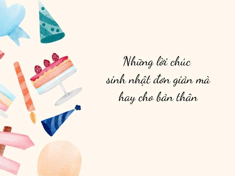 Những lời chúc sinh nhật đơn giản mà hay cho bản thân