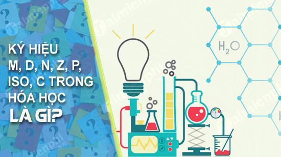 M, D, N, Z, P, Iso, C trong bảng tuần hoàn hóa học đề cập đến những gì?