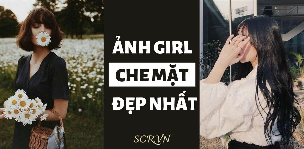 ẢNH GIRL CHE MẶT ĐẸP NHẤT