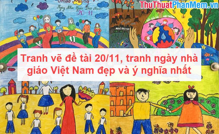 Bộ sưu tập tranh độc đáo về đề tài 20-11 và ngày nhà giáo Việt Nam