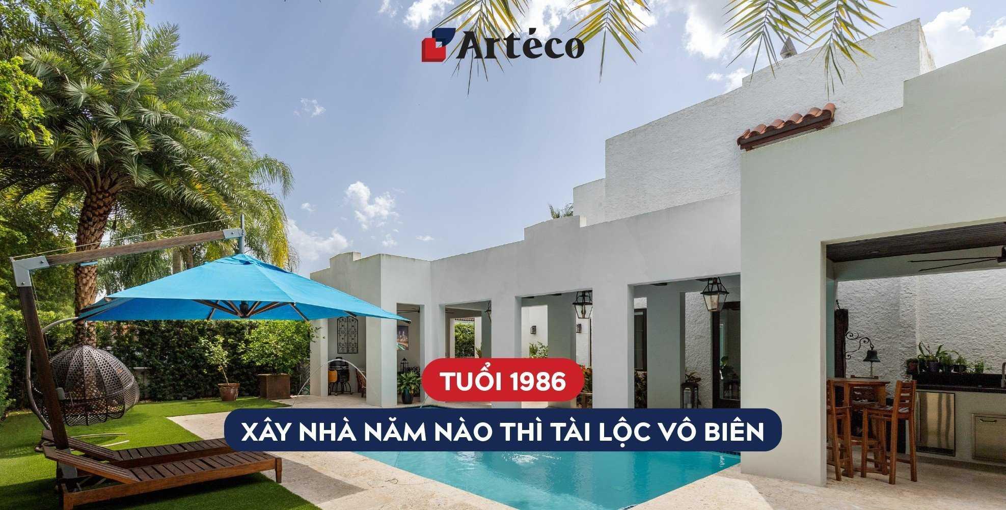 Arteco - tuổi 1986 xây nhà năm nào