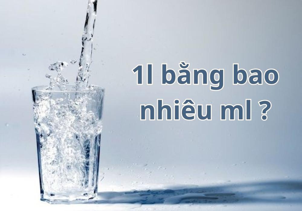 1 lít bằng bao nhiêu ml