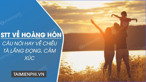 STT về hoàng hôn, những câu chuyện tuyệt vời về chiều tà lặng đọng, cảm xúc