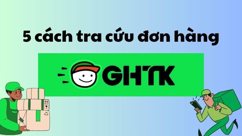 tra cuu don hang ghtk 1