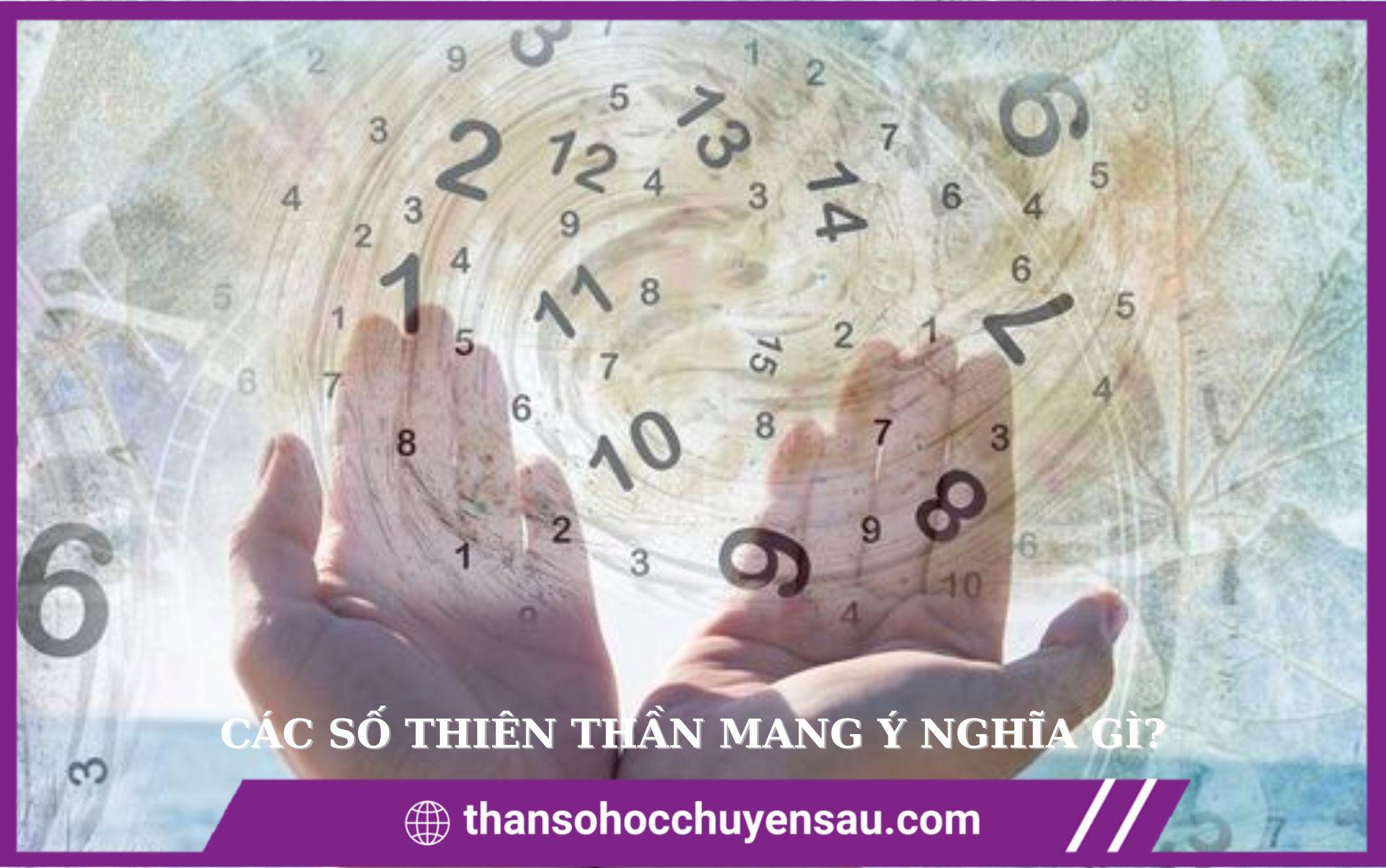 CÁC SỐ THIÊN THẦN MANG Ý NGHĨA GÌ?