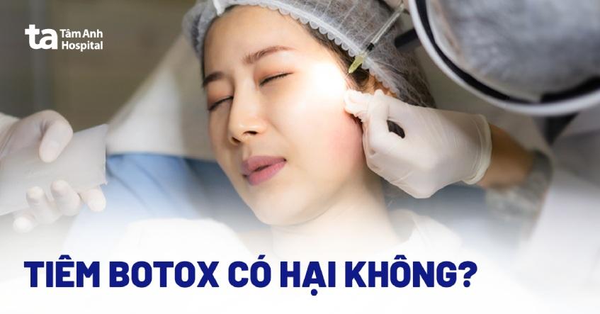 tiêm botox có hại không