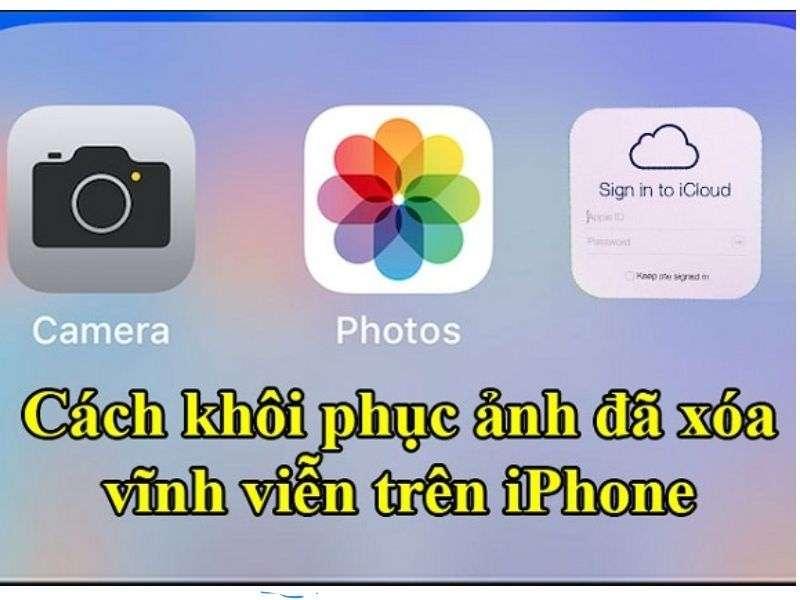 cach khoi phuc anh da xoa vinh vien tren iphone