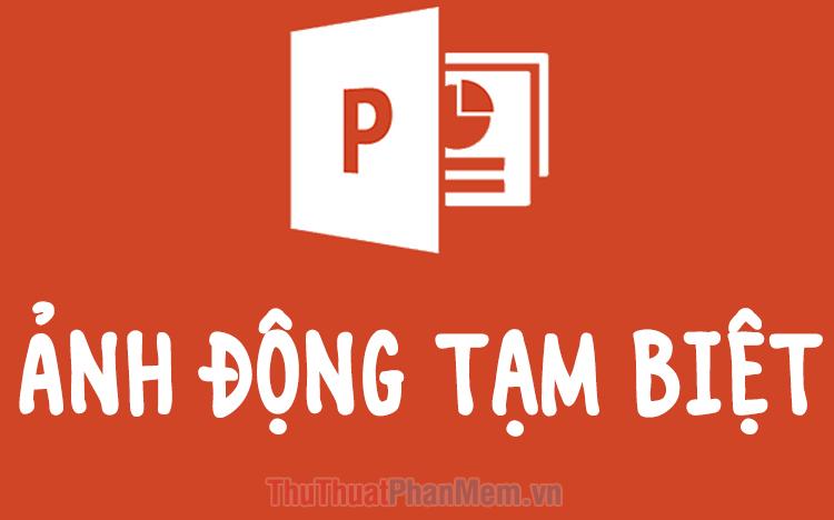 Ảnh động tạm biệt cho PowerPoint