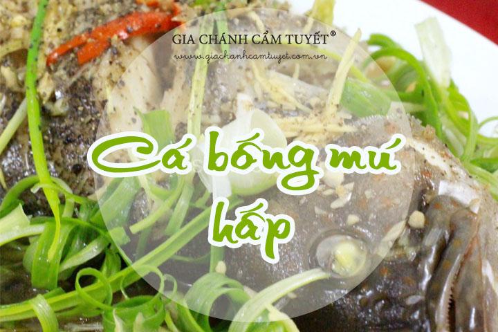 Cách làm món cá bống mú hấp