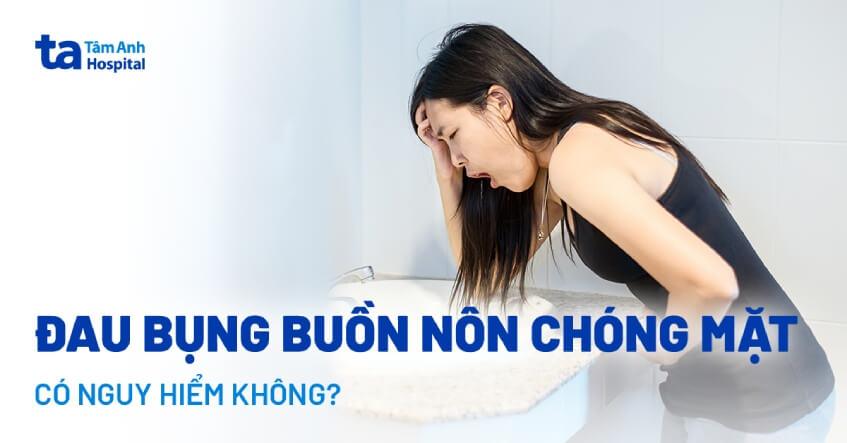 đau bụng buồn nôn chóng mặt