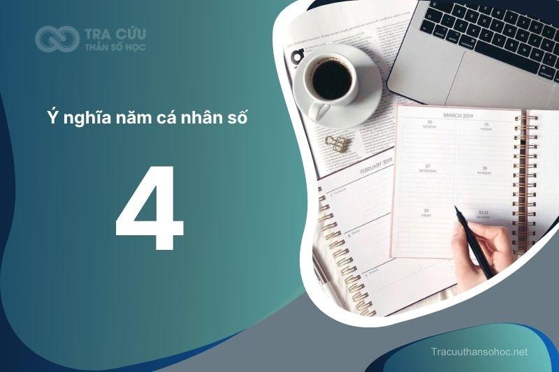 Bước vào năm cá nhân 4 là sự phát triển hơn và có yêu cầu cao của sự chăm chỉ làm việc mới có chút thành công