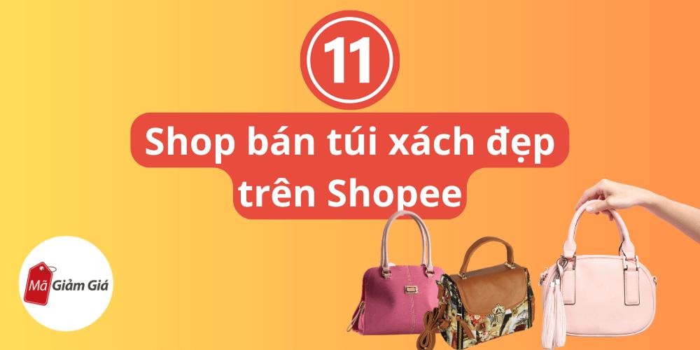 Shop bán túi xách đẹp trên Shopee