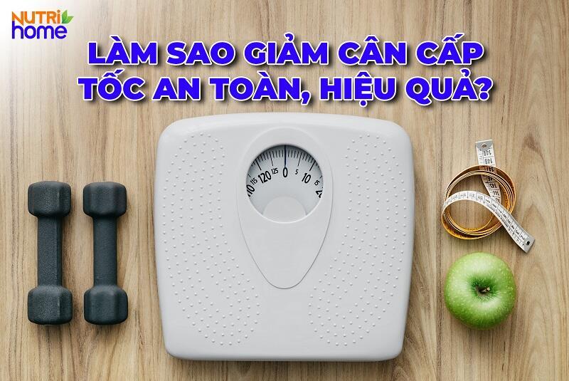 Giảm cân cấp tốc tại nhà