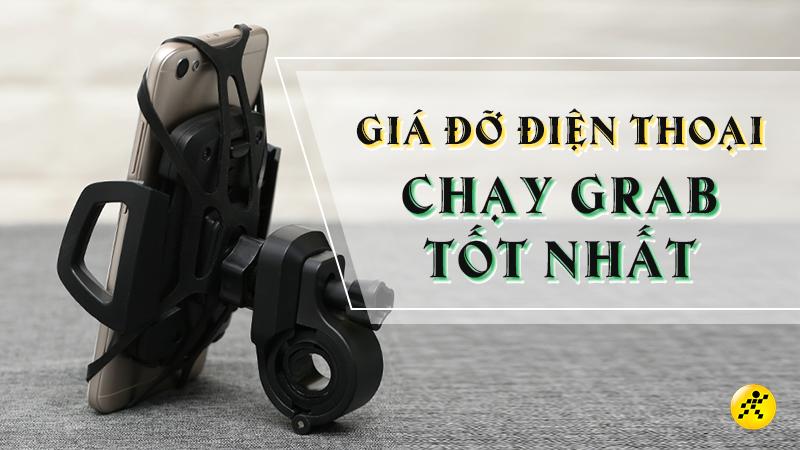 Điểm mặt 3 giá đỡ điện thoại chạy Grab tốt nhất, đáng mua nhất 2022