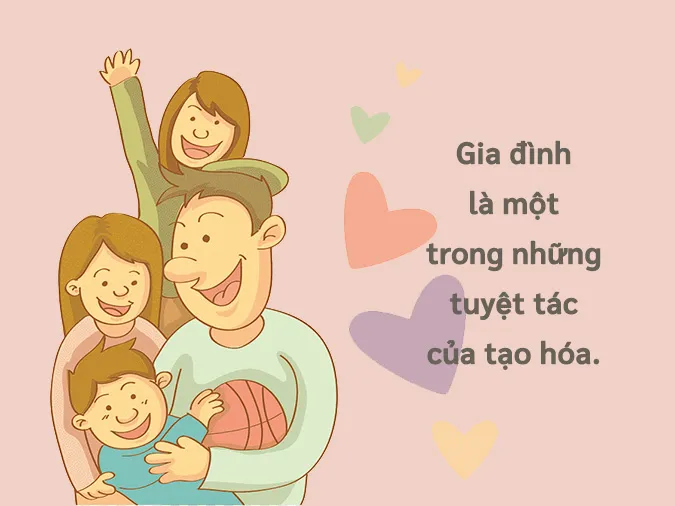 (tối ưu - đã chèn link) Những câu nói hay về gia đình ngắn gọn, đáng suy ngẫm 1