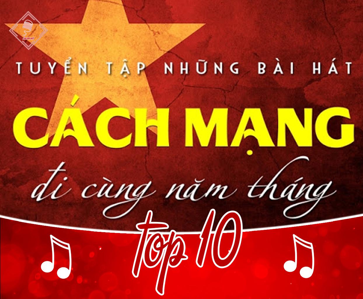 Top 10 những bài hát cách mạng về đất nước hào hùng