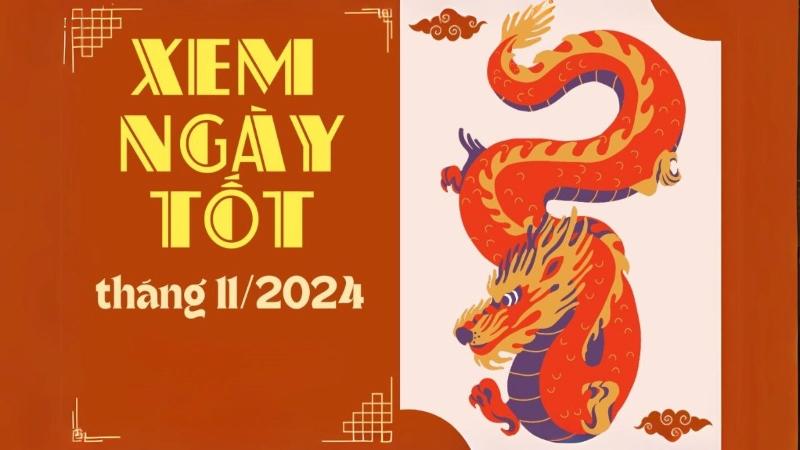 ngày tốt tháng 11 âm lịch năm 2024