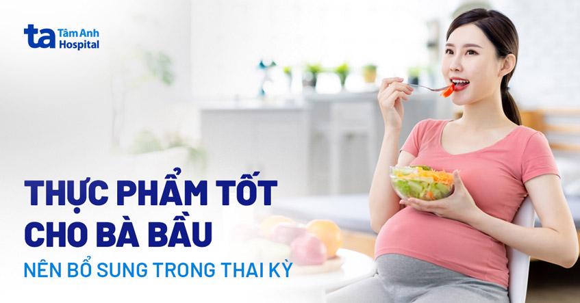 thực phẩm tốt cho bà bầu