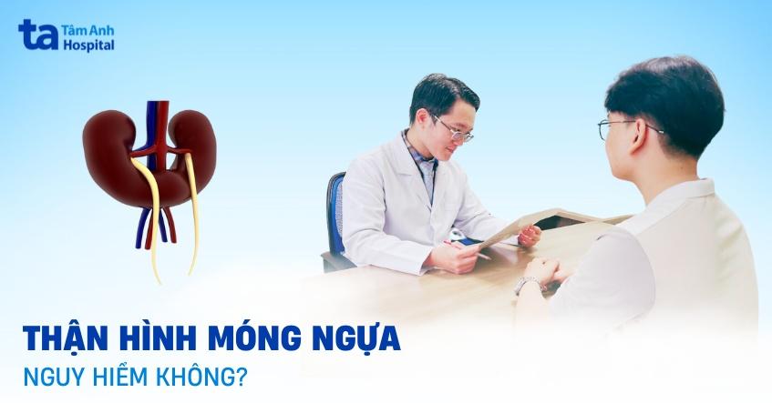thận hình móng ngựa có nguy hiểm không