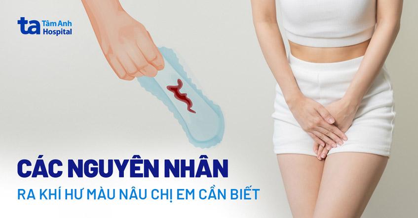 khí hư màu nâu