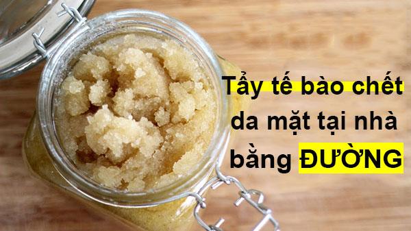 Tẩy tế bào chết da mặt tại nhà bằng đường, cách tẩy tế bào chết da mặt bằng đường