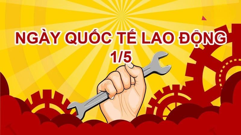 Tháng 5 có ngày lễ gì? Tổng hợp sự kiện quan trọng, nổi bật trong tháng 5