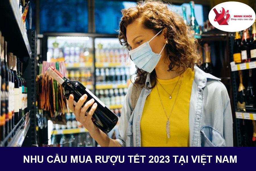 nhu-cau-mua-ruou-tet-2023-tai-viet-nam