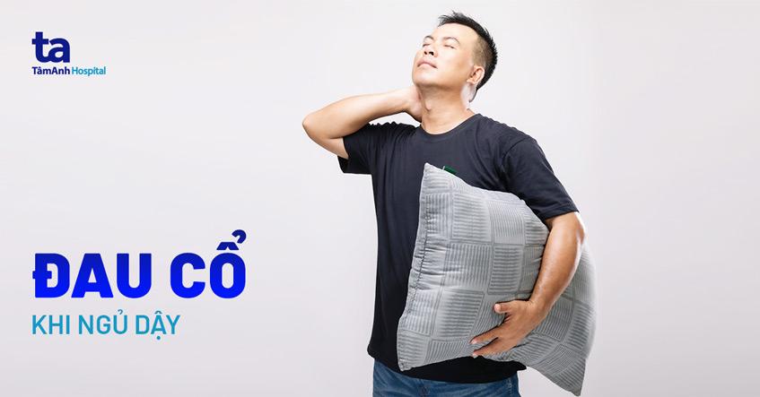 đau cổ khi ngủ dậy