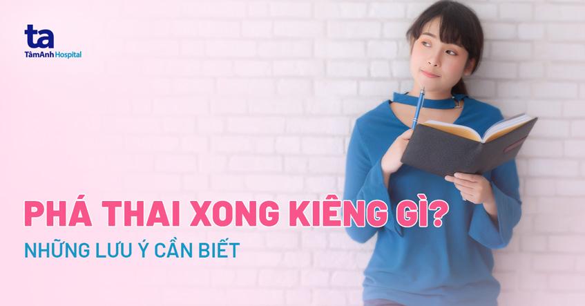 phá thai xong kiêng gì