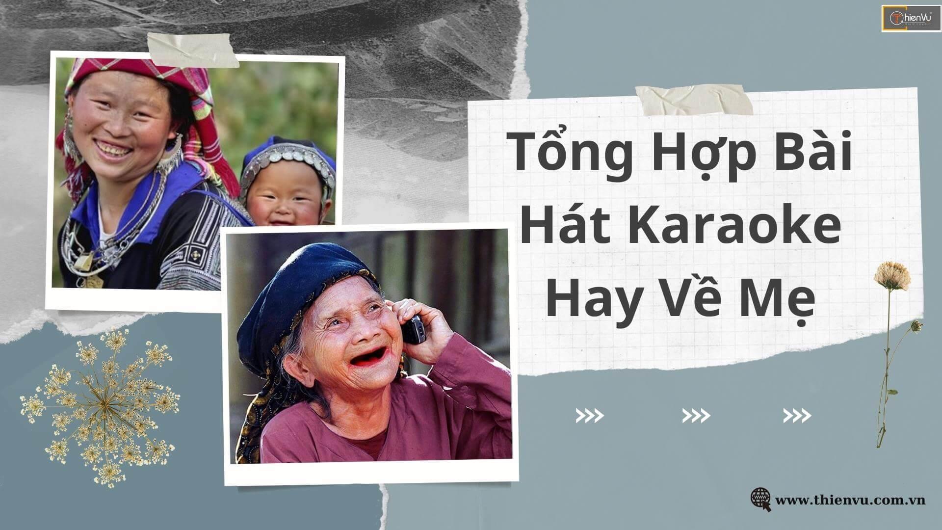 tong hop cac bai hat karaoke nhan ngay cua me hay nhat hien nay