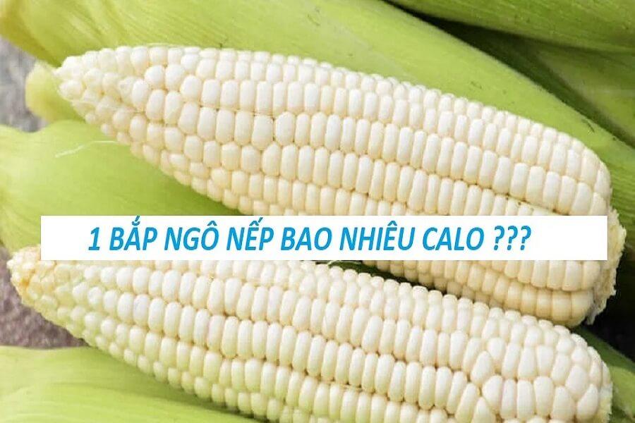 một trái bắp nếp bao nhiêu calo