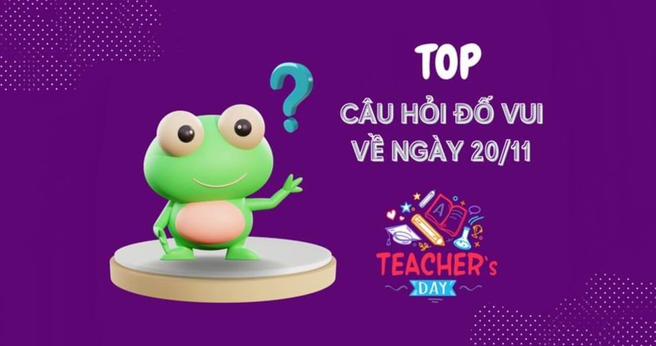 Những câu đố vui 20/11 hay, ý nghĩa