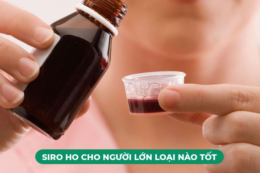 Siro ho cho người lớn loại nào tốt