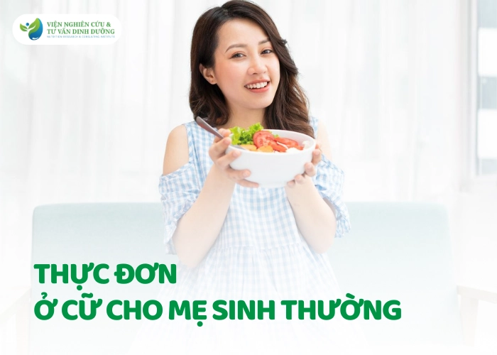 Thực đơn ở cữ cho mẹ sinh thường