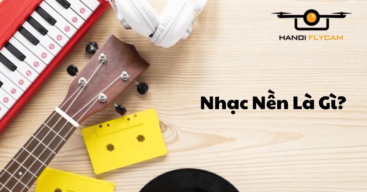 Nhạc Nền Là Gì